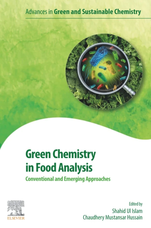 Green Chemistry in Food Analysis: Conventional and Emerging Approaches (Advances in Green and Sustainable Chemistry)