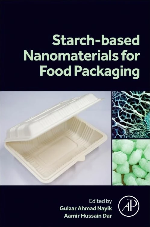 Academic Press - Starch Based Nanomaterials for Food Packaging