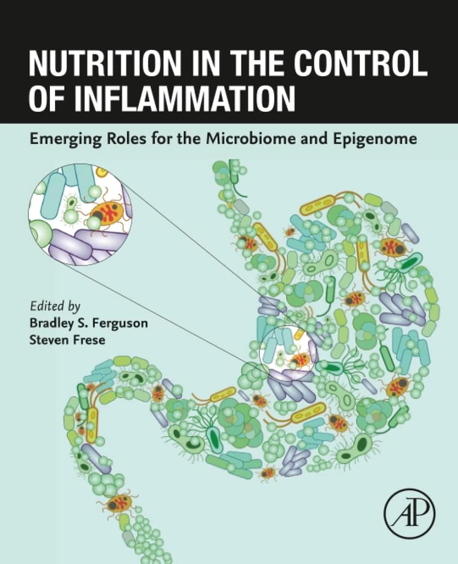 Nutrition in the Control of Inflammation: Emerging Roles for the Microbiome and Epigenome