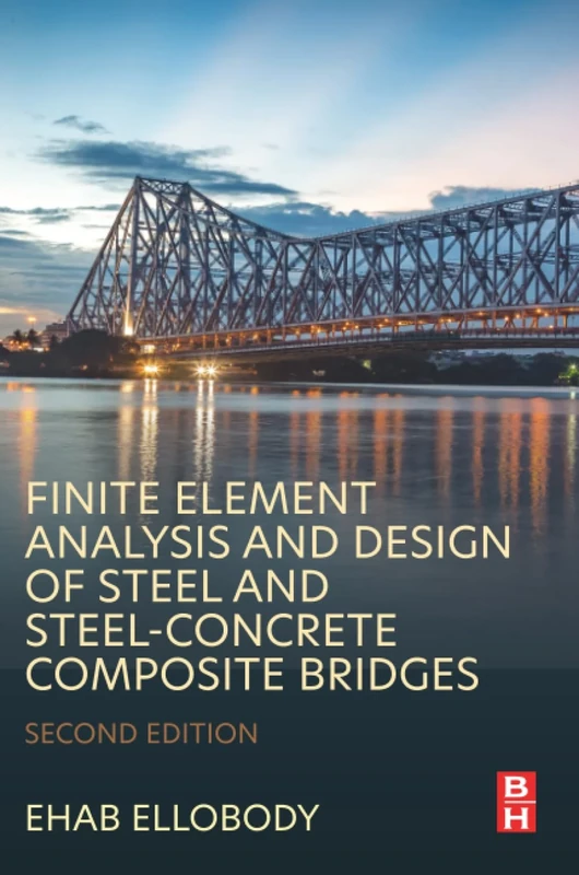 Finite Element Analysis and Design of Steel and Steel–Concrete Composite Bridges