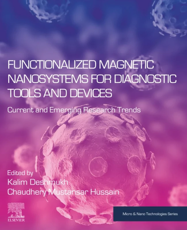 Functionalized Magnetic Nanosystems for Diagnostic Tools and Devices: Current and Emerging Research Trends (Micro and Nano Technologies)