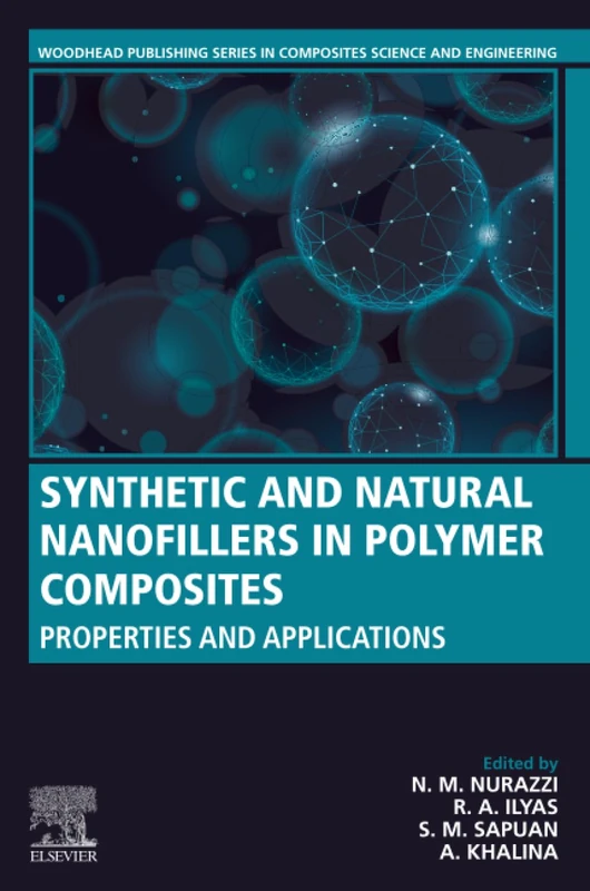 Synthetic and Natural Nanofillers in Polymer Composites: Properties and Applications (Woodhead Publishing Series in Composites Science and Engineering)