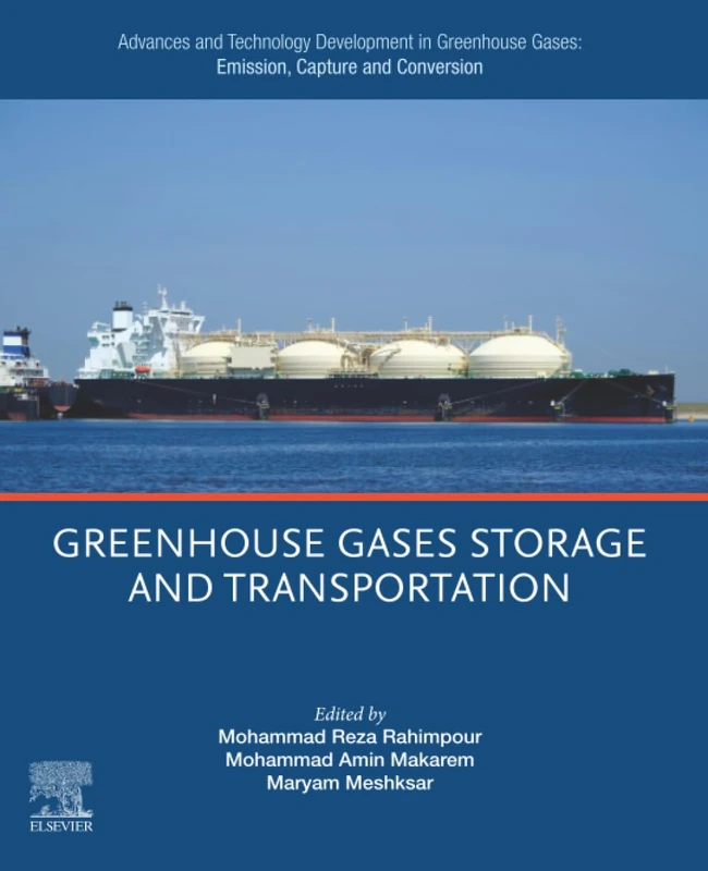 Advances and Technology Development in Greenhouse Gases: Emission, Capture and Conversion: Greenhouse Gases Storage and Transportation