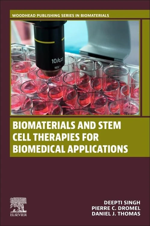 Biomaterials and Stem Cell Therapies for Biomedical Applications (Woodhead Publishing Series in Biomaterials)