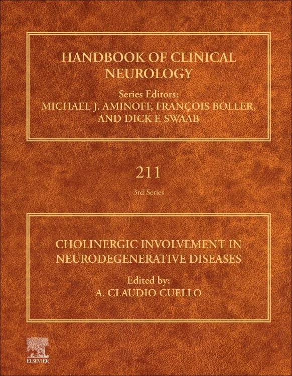 Cholinergic Involvement in Neurodegenerative Diseases (Volume 211) (Handbook of Clinical Neurology, Volume 211)