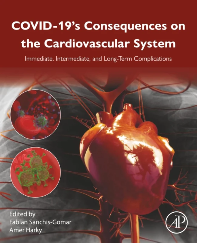 COVID-19’s Consequences on the Cardiovascular System: Immediate, Intermediate, and Long-Term Complications