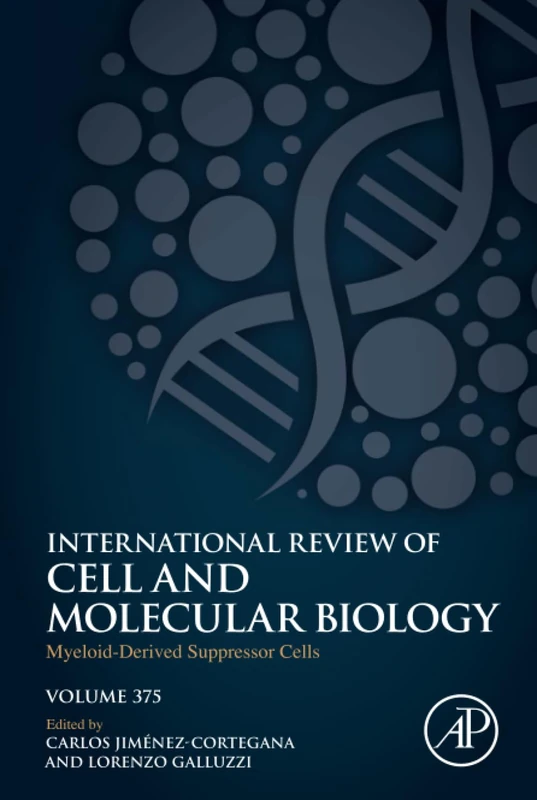 Myeloid-Derived Suppressor Cells: Volume 375 (International Review of Cell and Molecular Biology, Volume 375)