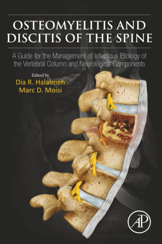 Osteomyelitis and Discitis of the Spine: A Guide for the Management of Infectious Etiology of the Vertebral Column and Neurological Components