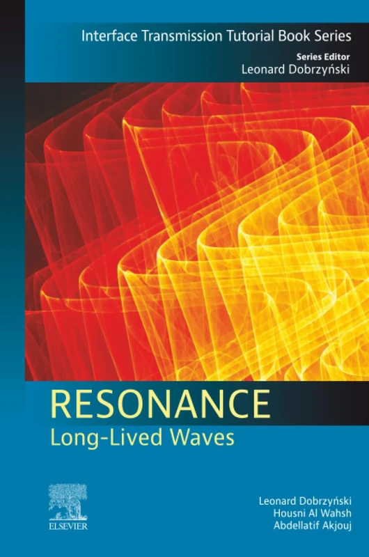 Resonance: Long-Lived Waves (Interface Transmission Tutorial Book Series)