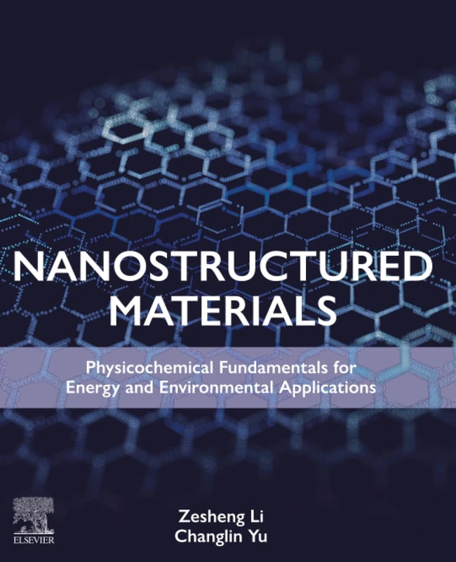 Nanostructured Materials: Physicochemical Fundamentals for Energy and Environmental Applications
