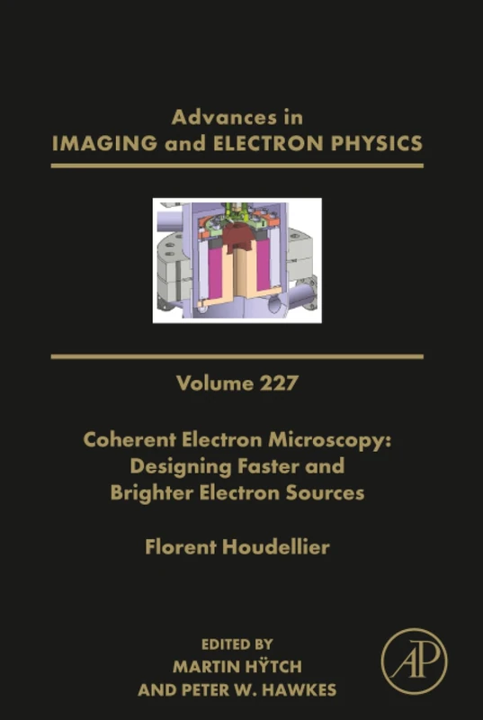 Coherent Electron Microscopy: Designing Faster and Brighter Electron Sources: Volume 227 (Advances in Imaging and Electron Physics, Volume 227)