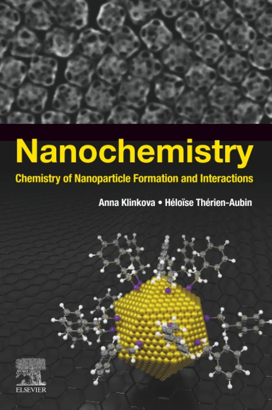 Elsevier Nanochemistry: Chemistry of Nanoparticle Formation
