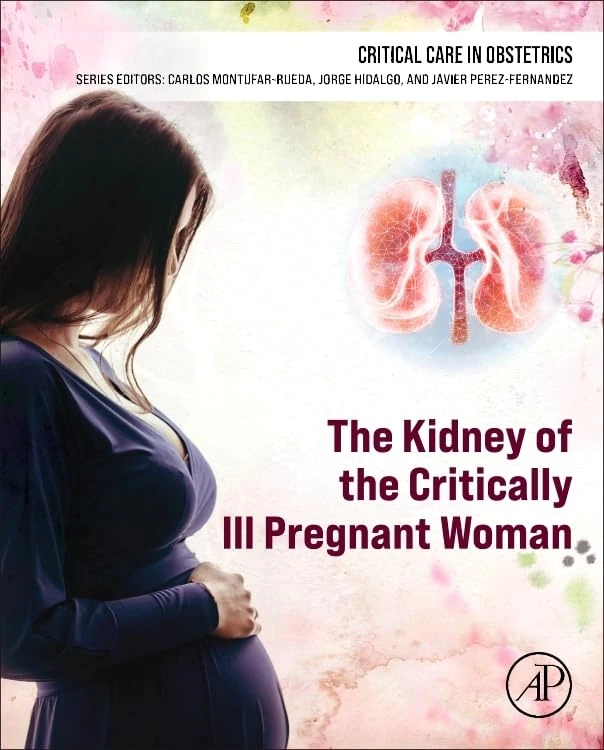 The Kidney of the Critically Ill Pregnant Woman (Critical Care in Obstetrics)