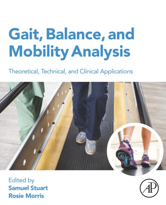 Gait, Balance, and Mobility Analysis: Theoretical, Technical, and Clinical Applications