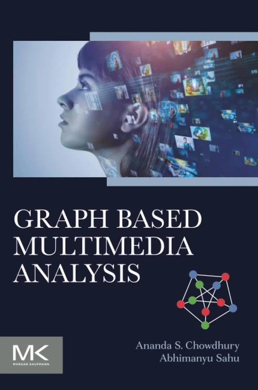 Graph Based Multimedia Analysis