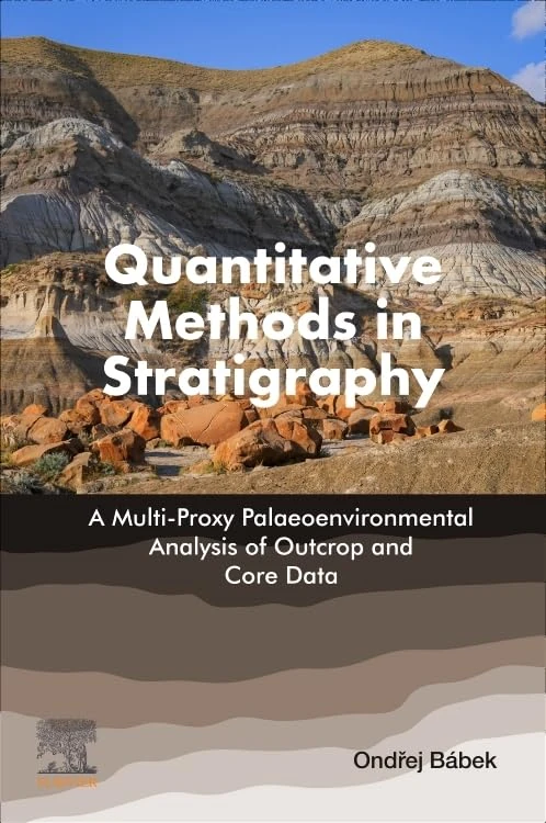 Quantitative Methods in Stratigraphy: A Multi-Proxy Palaeoenvironmental Analysis of Outcrop and Core Data