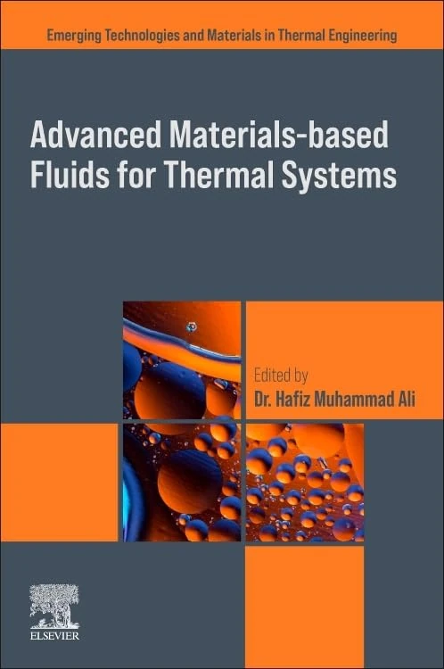 Advanced Materials-Based Fluids for Thermal Systems (Emerging Technologies and Materials in Thermal Engineering)
