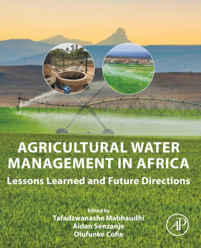 Agricultural Water Management in Africa: Lessons Learned and Future Directions