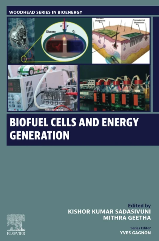 Biofuel Cells and Energy Generation - Book (Woodhead Series in Bioenergy)