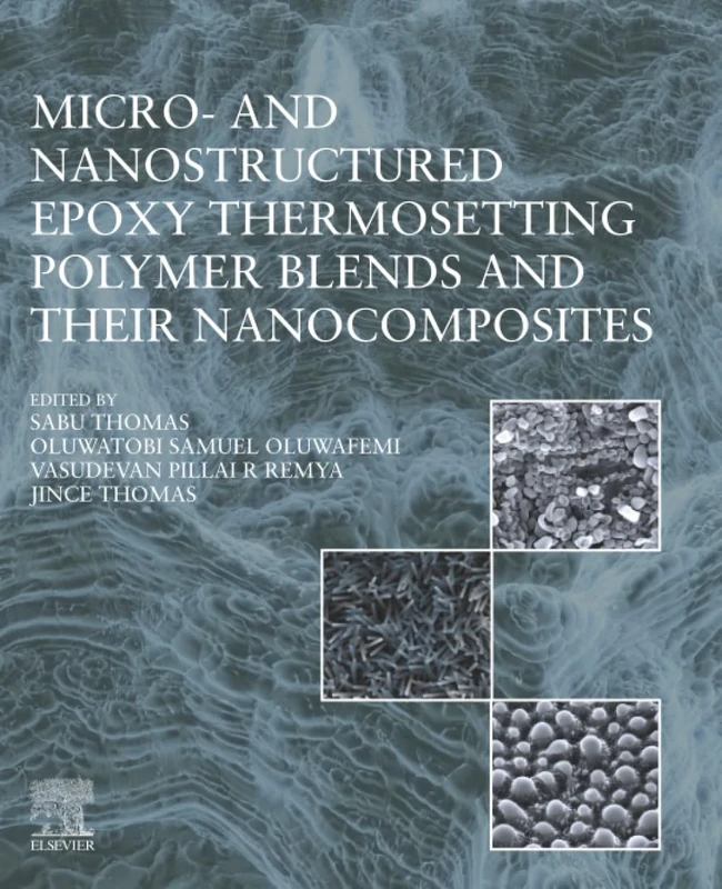 Micro- and Nanostructured Epoxy Thermosetting Polymer Blends and their Nanocomposites