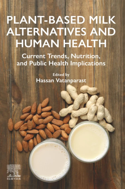 Elsevier Plant-Based Milk Alternatives and Human Health Book