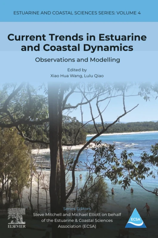 Current Trends in Estuarine and Coastal Dynamics: Observations and Modelling: Volume 4 (Estuarine and Coastal Sciences Series, Volume 4)