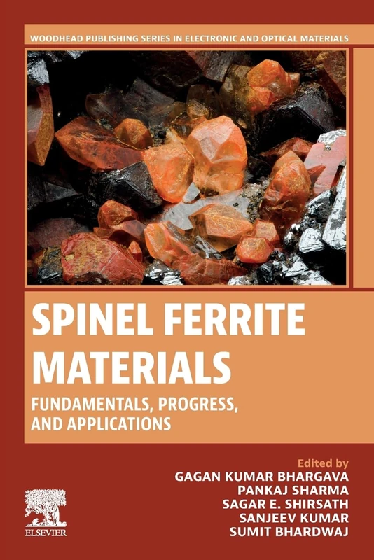 Spinel Ferrite Materials: Fundamentals, Progress, and Applications (Woodhead Publishing Series in Electronic and Optical Materials)