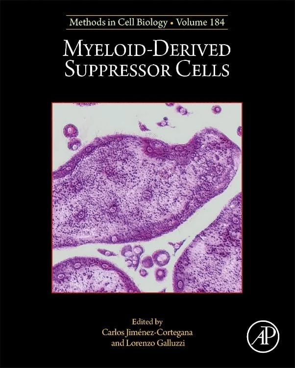 Myeloid-Derived Suppressor Cells (Volume 184) (Methods in Cell Biology, Volume 184)