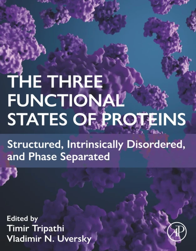 The Three Functional States of Proteins: Structured, Intrinsically Disordered, and Phase Separated