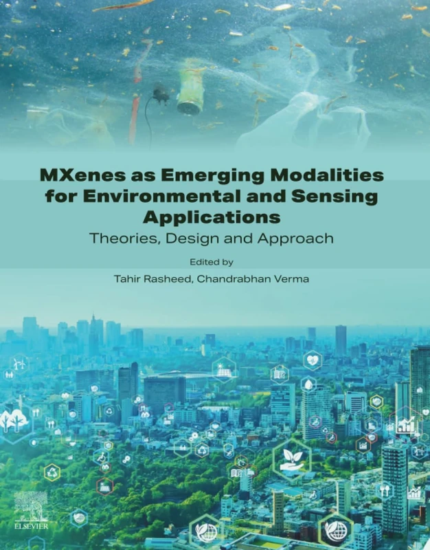MXenes as Emerging Modalities for Environmental and Sensing Applications: Theories, Design and Approach