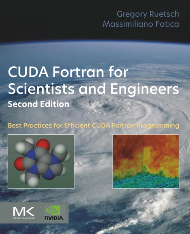 CUDA Fortran for Scientists and Engineers: Best Practices for Efficient CUDA Fortran Programming
