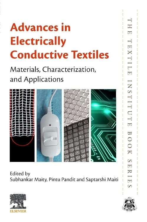 Advances in Electrically Conductive Textiles: Materials, Characterization, and Applications (The Textile Institute Book Series)