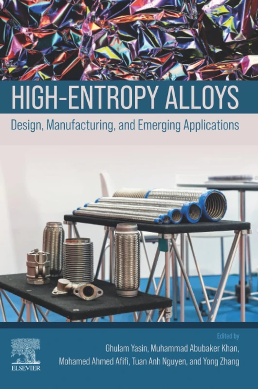 High-Entropy Alloys: Design, Manufacturing, and Emerging Applications