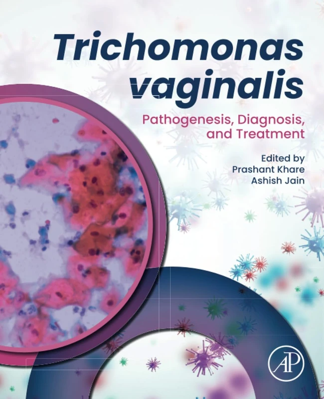 Academic Press - Trichomonas vaginalis: Pathogenesis, Diagnosis, and Treatment
