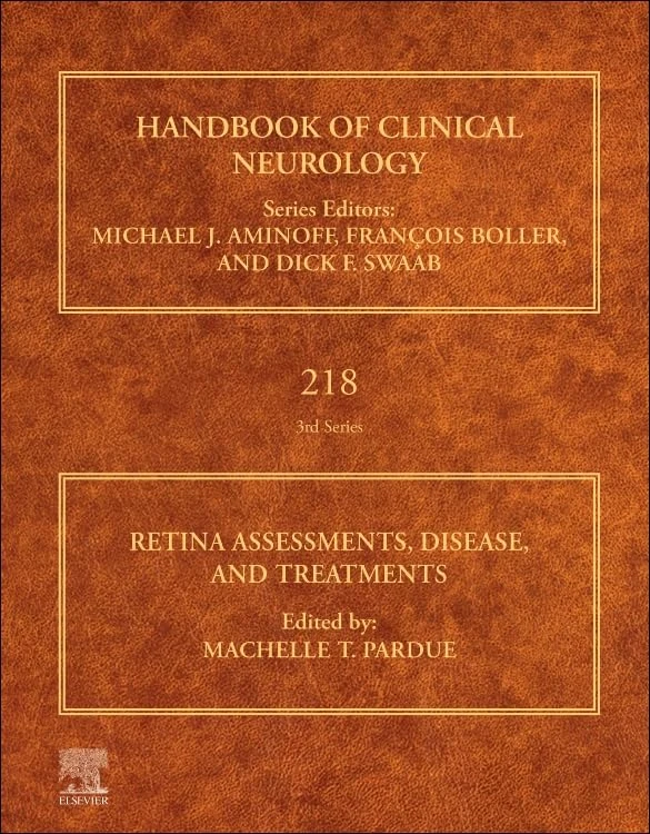 Retina Assessments, Disease, and Treatments (Volume 218): Volume Tbd (Handbook of Clinical Neurology, Volume 218)