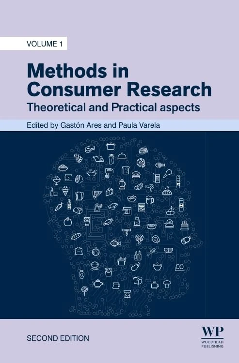 Methods in Consumer Research, Volume 1: Theoretical and Practical aspects (Woodhead Publishing Series in Food Science, Technology and Nutrition)