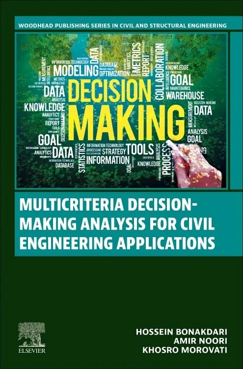 Multicriteria Decision-Making Analysis for Civil Engineering Applications (Woodhead Publishing Series in Civil and Structural Engineering)