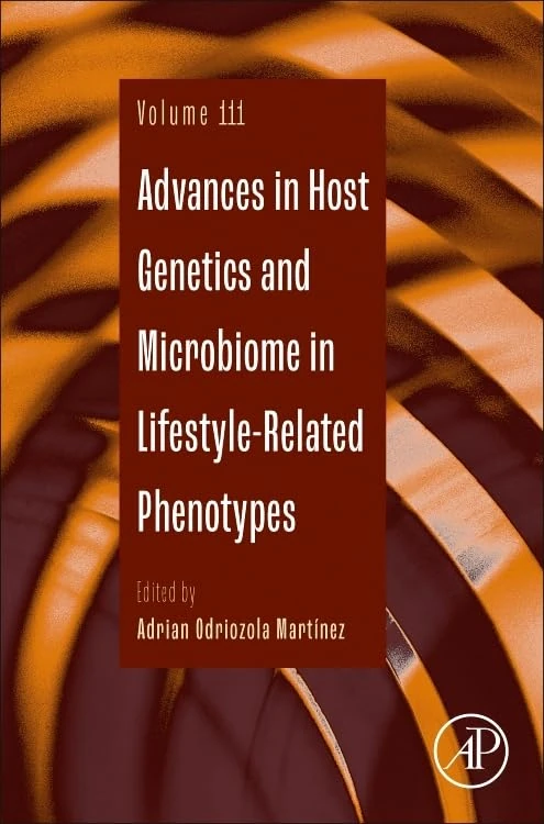 Advances in Host Genetics and microbiome in lifestyle-related phenotypes (Volume 111) (Advances in Genetics, Volume 111)