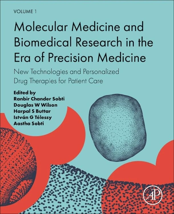Molecular Medicine and Biomedical Research in the Era of Precision Medicine: New Technologies and Personalized Drug Therapies for Patient Care