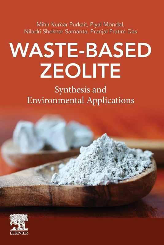 Elsevier Waste-Based Zeolite: Synthesis and Environmental Applications