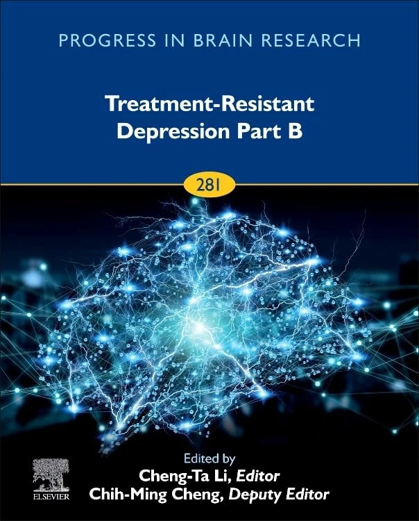 Treatment-Resistant Depression Part B (Volume 281) (Progress in Brain Research, Volume 281)