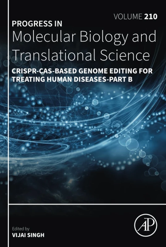 CRISPR-Cas-Based Genome Editing for Treating Human Diseases - Part B: Volume 210 (Progress in Molecular Biology and Translational Science, Volume 210)