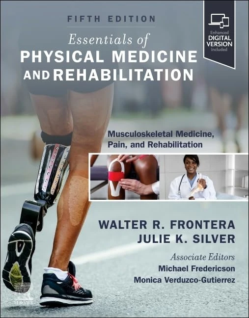 Essentials of Physical Medicine and Rehabilitation: Musculoskeletal Disorders, Pain, and Rehabilitation