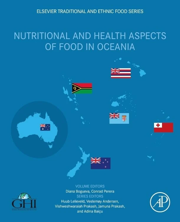 Nutritional and Health Aspects of Food in Oceania (Elsevier traditional and Ethnic Food Series)