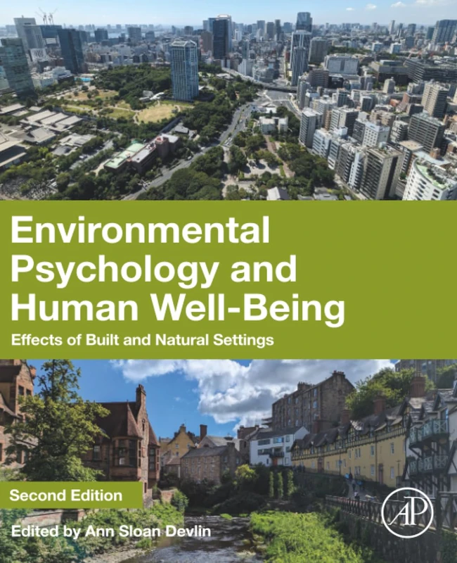 Environmental Psychology and Human Well-Being: Effects of Built and Natural Settings