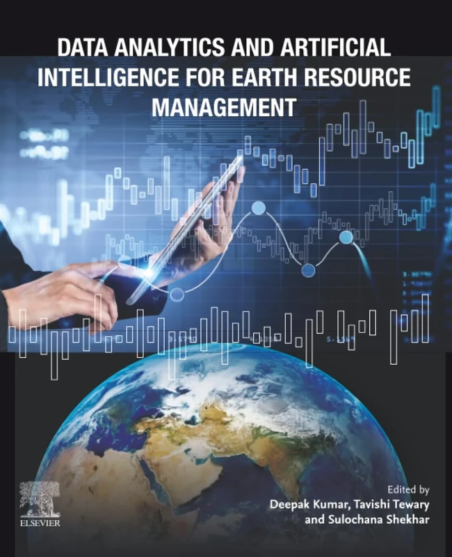 Data Analytics and Artificial Intelligence for Earth Resource Management