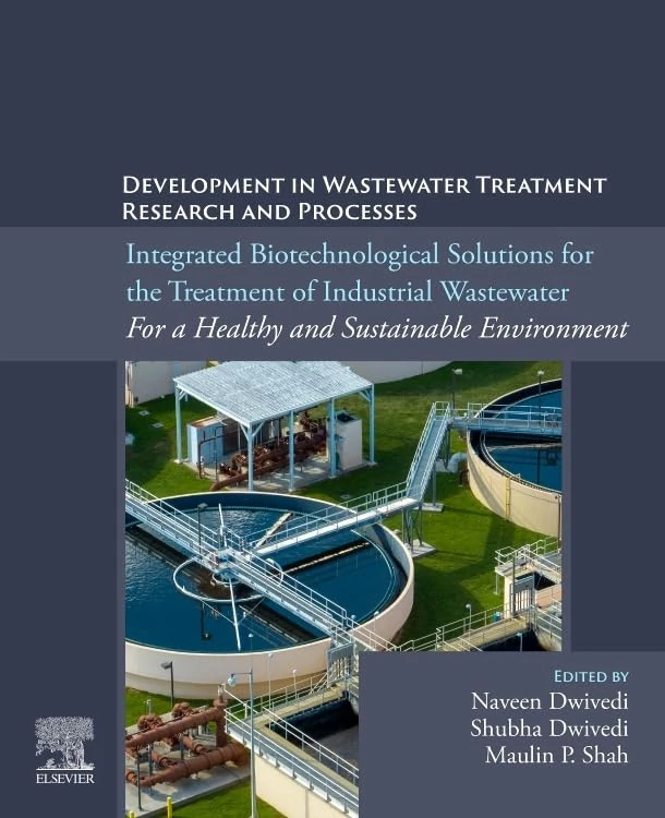Integrated Biotechnological Solutions for the Treatment of Industrial Wastewater: For a Healthy and Sustainable Environment