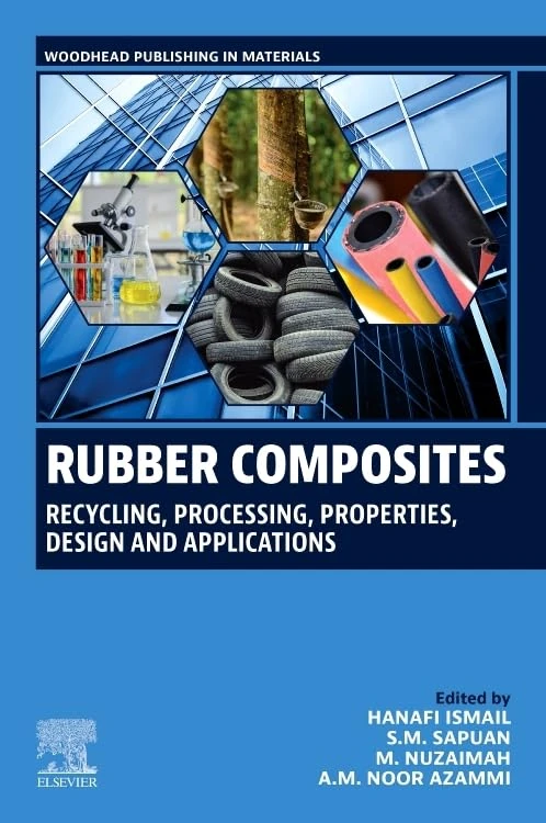 Rubber Composites: Recycling, Processing, Properties, Design and Applications (Woodhead Publishing in Materials)