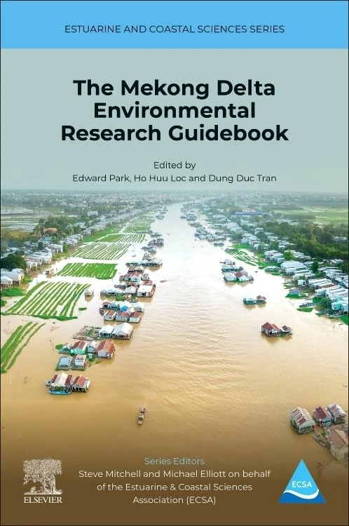 The Mekong Delta Environmental Research Guidebook (Volume 5) (Estuarine and Coastal Sciences Series, Volume 5)