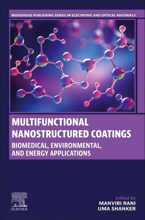 Multifunctional Nanostructured Coatings: Biomedical, Environmental, and Energy Applications (Woodhead Publishing Series in Electronic and Optical Materials)